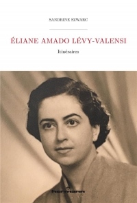 Eliane Amado Lévy-Valensi: Itinéraires