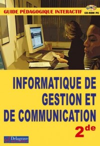 Informatique de gestion et de communication : seconde ; CD-ROM professeur