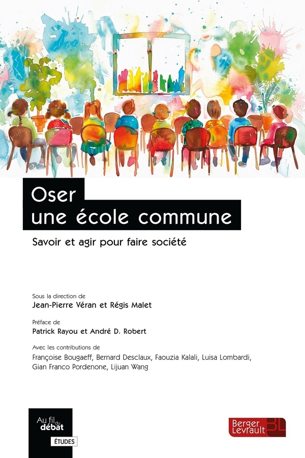 Oser une école commune: Savoir et agir pour faire société