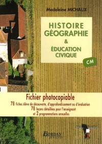 Histoire-géographie & éducation civique : Fichier photocopiable CM
