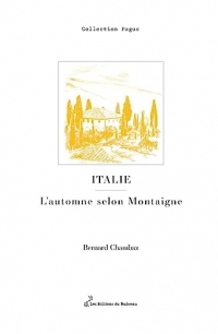 Italie- L'automne selon Montaigne