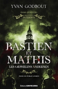 Bastien et Mathis - Les orphelins Andersen