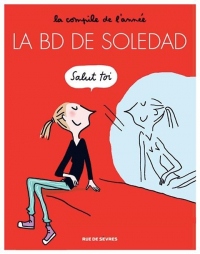 La BD de Soledad, Tome 1 :
