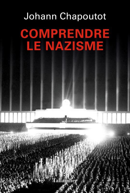 Comprendre le Nazisme