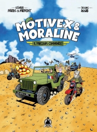 Motivex et Moraline: Parcours commando