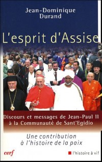 L'esprit d'Assise : Discours et messages de Jean-Paul II à la communauté de Sant'Egidio