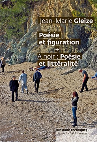 Littéralité. Poésie et figuration + A noir: poésie et littéralité
