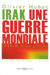 Irak, une guerre mondiale : 1980 à nos jours