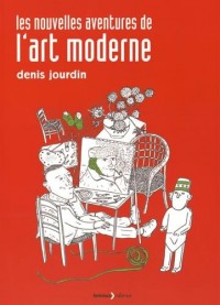 Les nouvelles aventures de l'art moderne