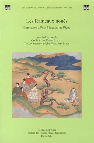 Les Rameaux noués : Hommages offerts à Jacqueline Pigeot