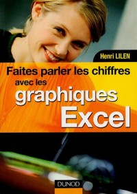 Faites parler les chiffres avec les graphiques Excel - Livre+compléments en ligne