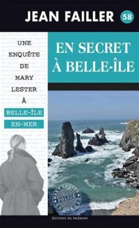 Une enquête de Mary Lester, Tome 58 : En secret à Belle-Île