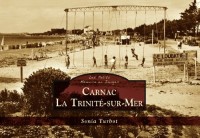 Carnac La Trinité-sur-Mer - Les Petits Mémoire en Images