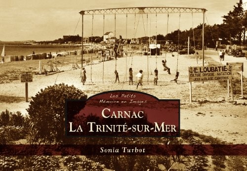 Carnac La Trinité-sur-Mer - Les Petits Mémoire en Images