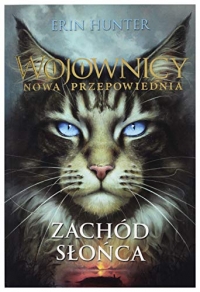 Wojownicy. Nowa przepowiednia (Tom 12) ZachĂld sĹoĹca - Erin Hunter [KSIÄĹťKA]