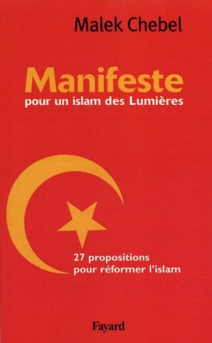 Manifeste pour un Islam des lumières: 27 propositions pour réformer l'Islam