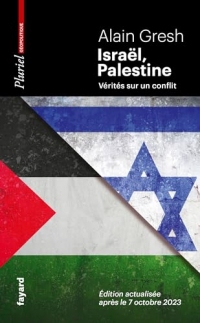 Israël, Palestine : Vérités sur un conflit. Édition actualisée après le 7 octobre 2023 (Pluriel)
