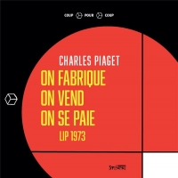 On fabrique, on vend, on se paie: Lip 1973