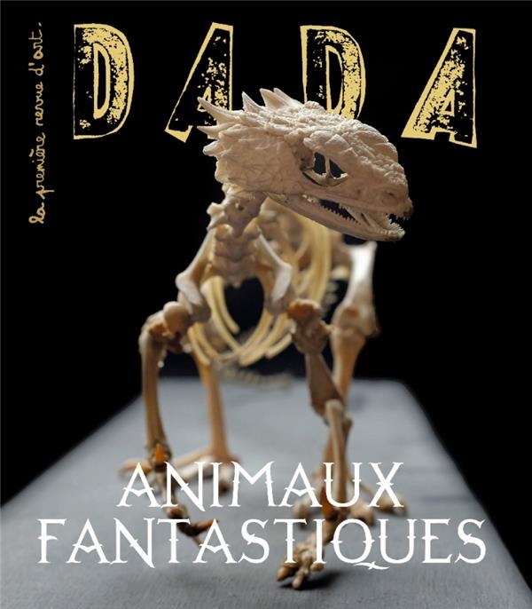 Les animaux fantastiques (revue DADA 276)