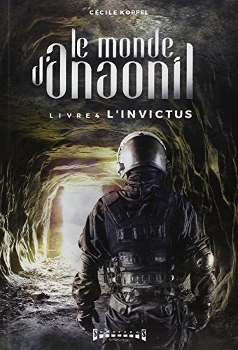 Le monde d'Anaonil, Tome 4 : L'invictus