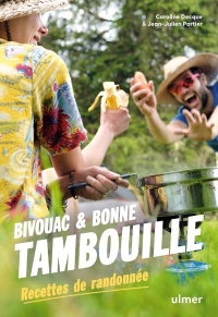 Bivouac et bonne tambouille - Se régaler en randonnée