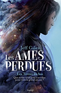 Les âmes perdues, Tome 01 : Les Terres du bas