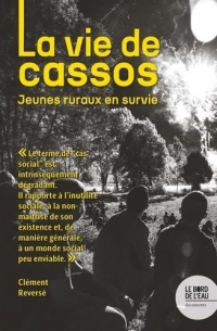 La vie de cassos: Jeunes ruraux en survie
