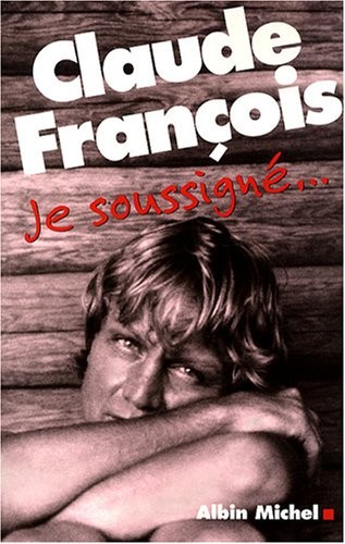 Claude François, Je soussigné...