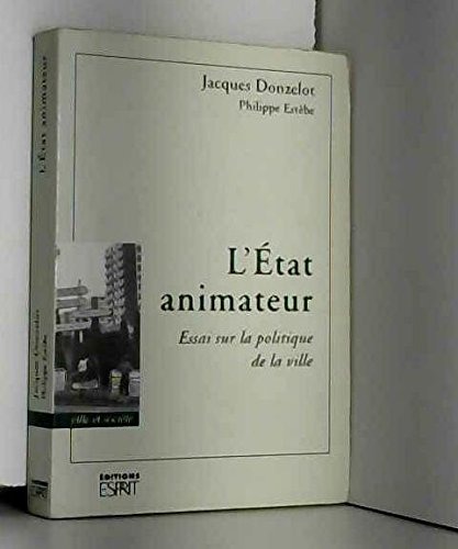 L'État animateur : Essai sur la politique de la ville