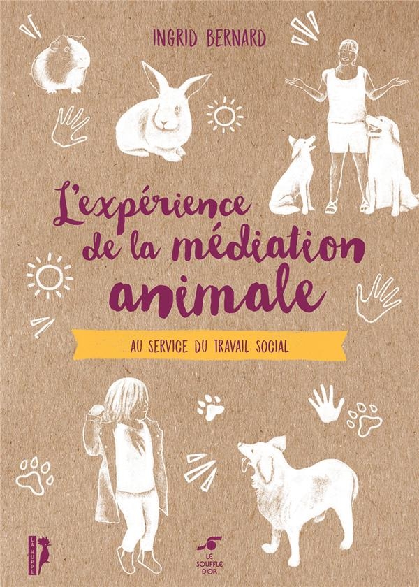 L'expérience de la médiation animale: Au service du travail social
