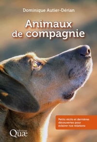 Les animaux de compagnie: Ces liens qui nous unissent