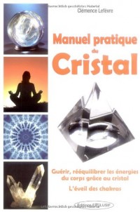 Manuel pratique du Cristal
