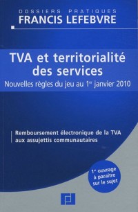 TVA et territorialité des services : Nouvelles règles du jeu au 1er janvier 2010