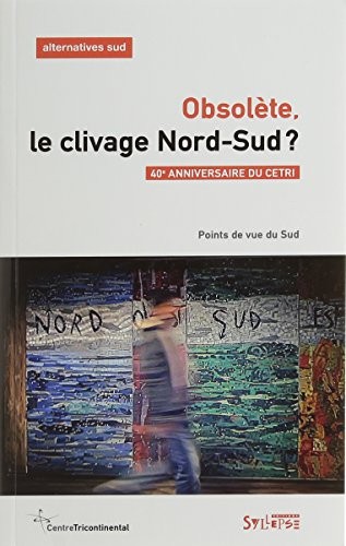Obsolète, le clivage Nord-Sud