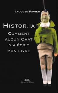 Histor.IA: Comment aucun Chat n'a écrit mon livre