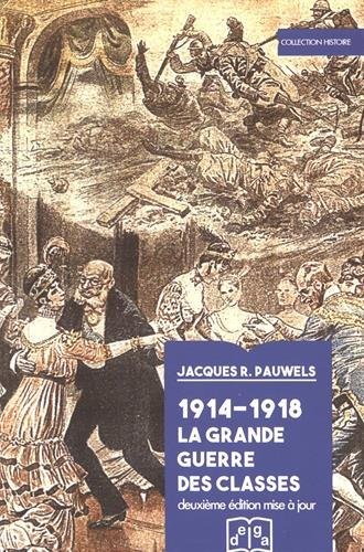 1914-1918 La Grande Guerre des classes