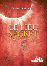 Le lieu secret: Être initiée à son Don par la Lune Noire