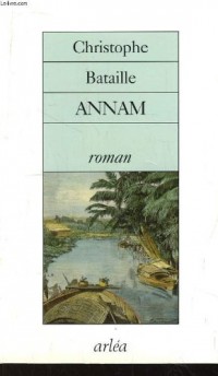 Annam - Prix du Premier Roman 1993 [9782869591769]