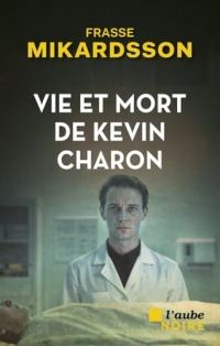 Vie et mort de Kevin Charon
