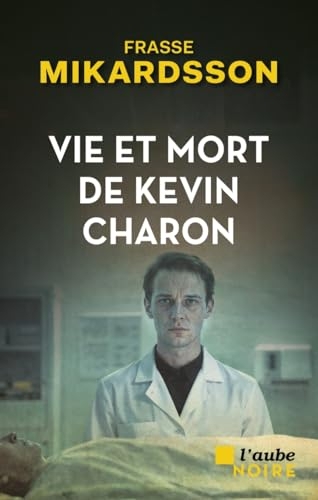 Vie et mort de Kevin Charon