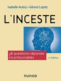 L'inceste - 2e éd. : 38 questions-réponses incontournables (Hors Collection)