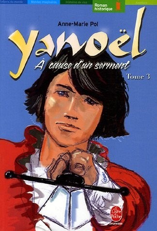 Yanoël, Tome 3 : A cause d'un serment