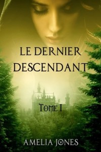 Le Dernier Descendant: Tome I