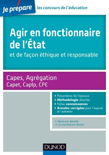 Agir en fonctionnaire de l'Etat et de façon éthique et responsable - Capes-Agreg-Capet... : Fiches connaissances, Méthodologie, Sujets corrigés (Concours enseignement)