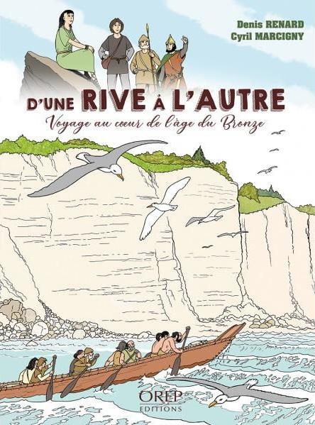 D'une rive à l'autre: Voyage au coeur de l'âge du Bronze