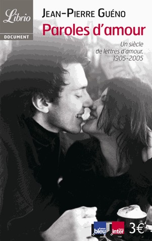 Paroles d'amour : Un siècle de lettres d'amour 1905-2005