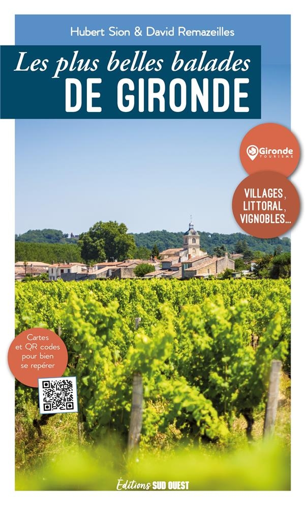 Randonnées en Gironde. Les plus belles balades de Gironde Tourisme: Les plus belles balades de Gironde Tourisme