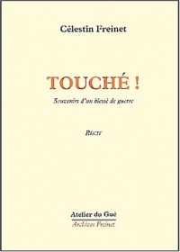 Touché ! Souvenirs d'un blessé de guerre