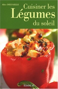 Cuisiner les légumes du soleil