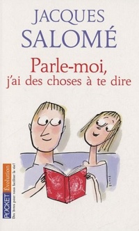 Parle-moi, j'ai des choses à te dire